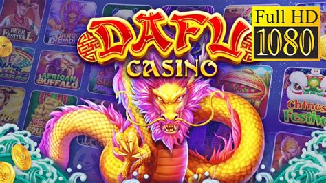 dafu casino nod - Features of DAFU™ Casino on PC .